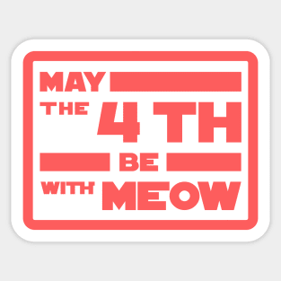 May The 4th be With Meow Sticker